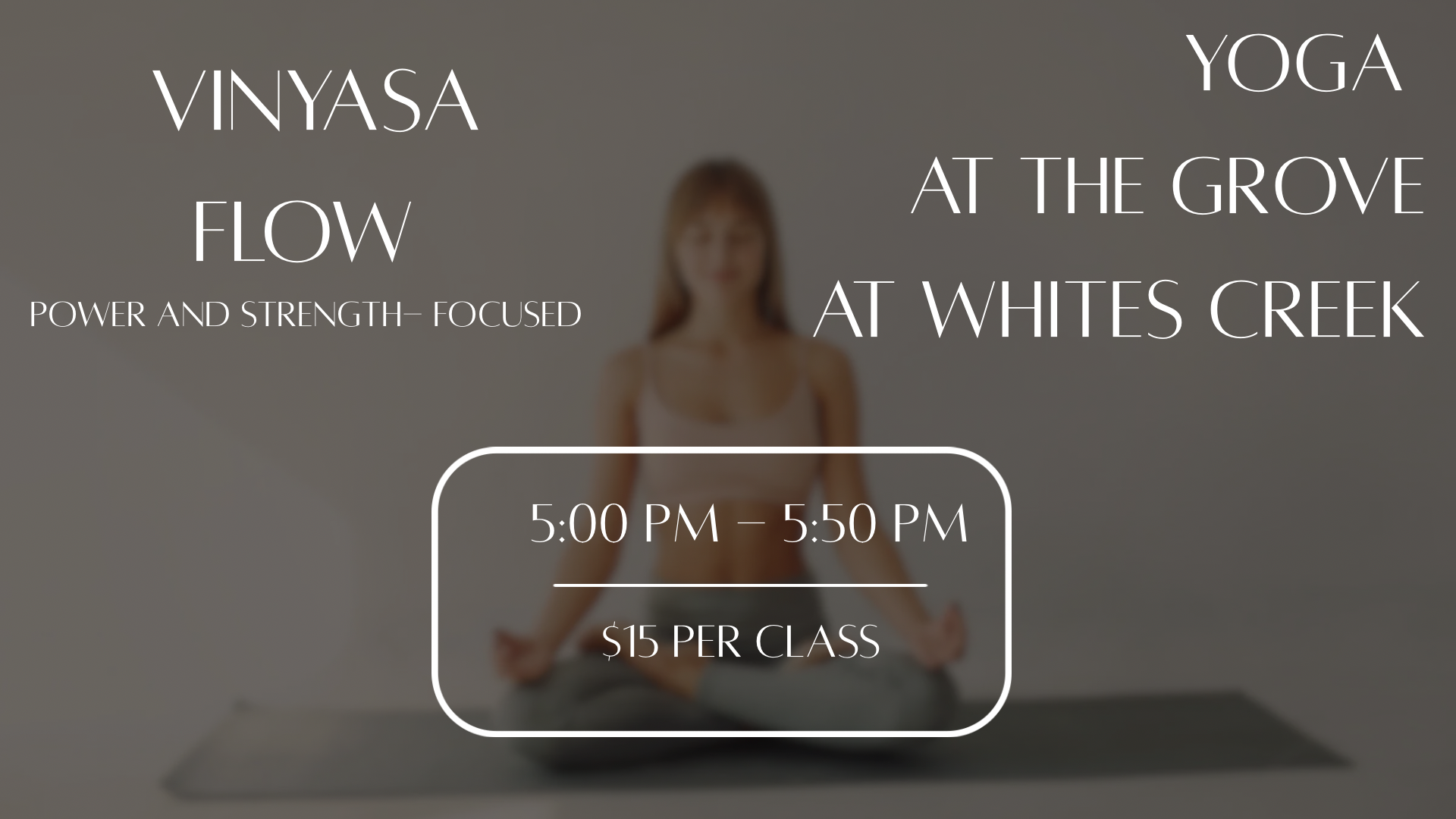 Vinyasa Yoga at The Grove at Whites Creek